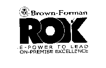 BF BROWN-FORMAN ROX E-POWER TO LEAD ON-PREMISE EXCELLENCE