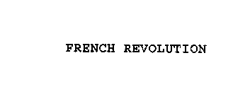 FRENCH REVOLUTION