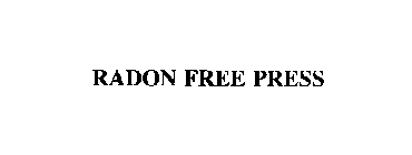 RADON FREE PRESS