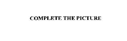 COMPLETE THE PICTURE