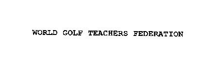 WORLD GOLF TEACHERS FEDERATION