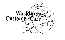 WORLDWIDE CUSTOMER CARE