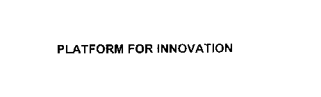 PLATFORM FOR INNOVATION