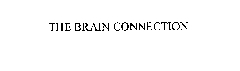 THE BRAIN CONNECTION