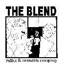 THE BLEND COFFEE & SMOOTHIE COMPANY
