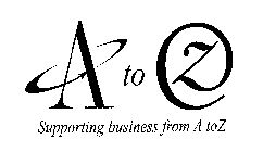 A TO Z SUPPORTING BUSINESS FROM A TO Z