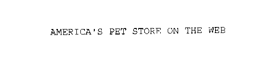 AMERICA'S PET STORE ON THE WEB
