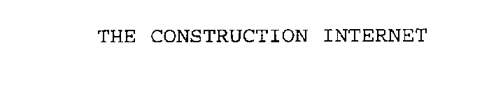THE CONSTRUCTION INTERNET