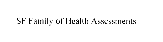 SF FAMILY OF HEALTH ASSESSMENTS