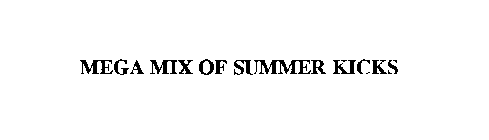 MEGA MIX OF SUMMER KICKS