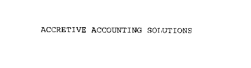ACCRETIVE ACCOUNTING SOLUTIONS
