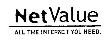 NET VALUE ALL THE INTERNET YOU NEED.