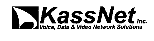 KASSNET INC. VOICE, DATA & VIDEO NETWORK SOLUTIONS