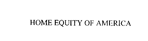 HOME EQUITY OF AMERICA