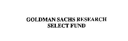 GOLDMAN SACHS RESEARCH SELECT FUND