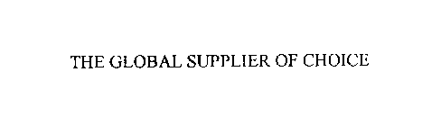 THE GLOBAL SUPPLIER OF CHOICE