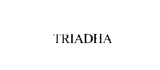 TRIADHA