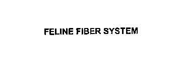 FELINE FIBER SYSTEM
