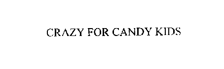 CRAZY FOR CANDY KIDS