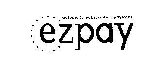 EZPAY AUTOMATIC SUBSCRIPTION PAYMENT
