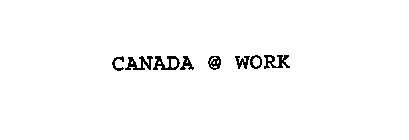 CANADA @ WORK
