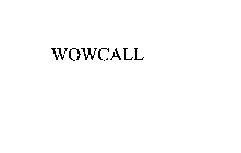 WOWCALL