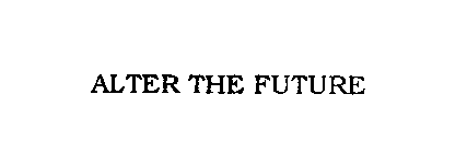 ALTER THE FUTURE