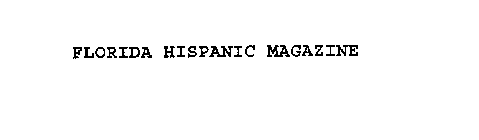 FLORIDA HISPANIC MAGAZINE