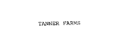 TANNER FARMS