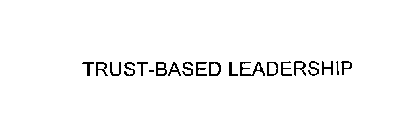 TRUST-BASED LEADERSHIP