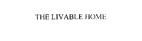 THE LIVABLE HOME