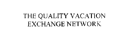 THE QUALITY VACATION EXCHANGE NETWORK