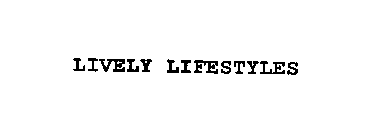 LIVELY LIFESTYLES