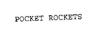 POCKET ROCKETS
