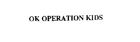 OK OPERATION KIDS