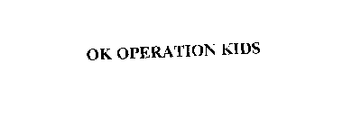 OK OPERATION KIDS