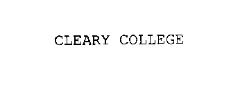 CLEARY COLLEGE