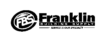 FBS FRANKLIN BUILDING SUPPLY SERVICE IS OUR SPECIALTY