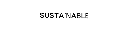 SUSTAINABLE