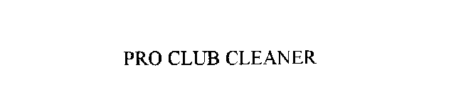PRO CLUB CLEANER