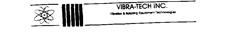 VIBRA-TECH INC. VIBRATION & ROTATING EQUIPMENT TECHOLOGIES