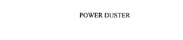 POWER DUSTER