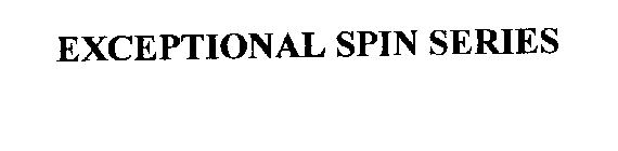 EXCEPTIONAL SPIN SERIES
