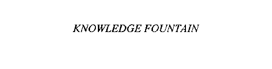 KNOWLEDGE FOUNTAIN