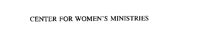 CENTER FOR WOMEN'S MINISTRIES