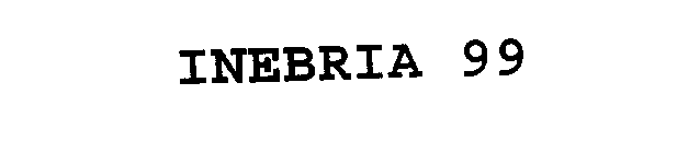 INEBRIA 99