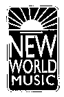 NEW WORLD MUSIC