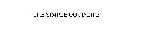 THE SIMPLE GOOD LIFE