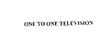 ONE TO ONE TELEVISION