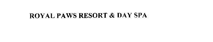 ROYAL PAWS RESORT & DAY SPA